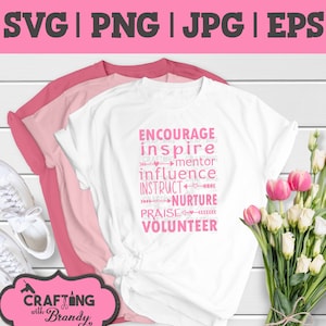 Encourage Inspire Mentor Influence Instruct Nurture Praise Volunteer | SVG | PNG | JPG | eps cut file