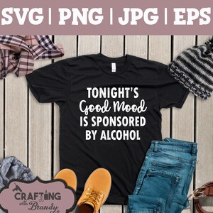 Heute Abend gute Laune wird von Alcohol Design | SVG | PNG | JPG | eps Schneidedatei