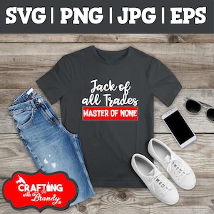 Jack of All Trades Master of None | SVG | PNG | JPG | eps cut file