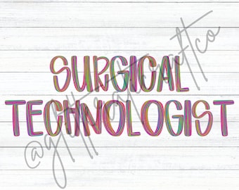 Surgical Technologist PNG Digital Download: Surgery Tech Sublimation Design for Shirts