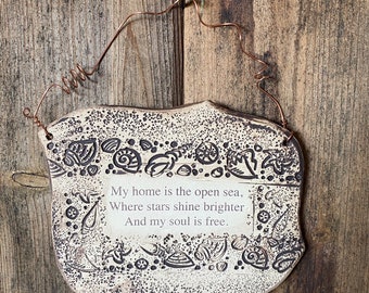 My Home is the Open Sea Inspirational Saying Ceramic Plaque