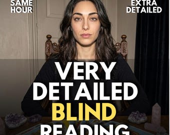 Detailed Blind Psychic Reading, Same Hour Delivery