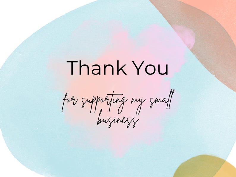 Puede incluir: Gr&aacute;fico digital con las palabras "Thank You" en negro, encima de la frase "for supporting my small business" en una fuente de estilo manuscrito. El fondo presenta colores pastel, incluyendo azul, rosa, naranja y verde.
