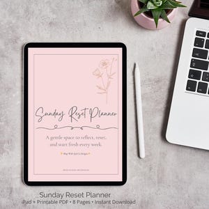 May include: A pink digital planner with the text "Sunday Reset Planner" and a floral design. The text below reads "A gentle space to reflect, reset, and start fresh every week."