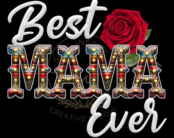 Melhor design de sublimação para mamãe de todos os tempos, rosa vermelha para o Dia das Mães em PNG, design de camiseta para mãe para impressão, arquivo SVG de adesivo PNG personalizável
