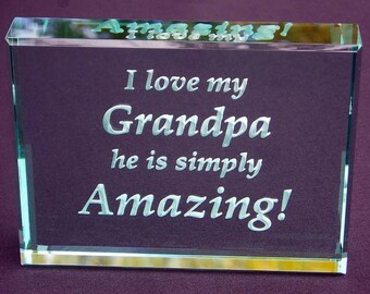 I Love My Grandpa:  Hand Carved Etched Glass Paperweight