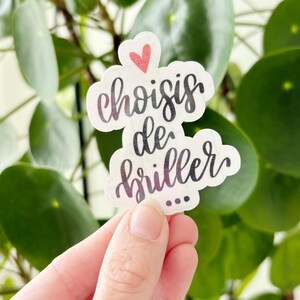 Sticker holographique transparent "choisis de briller"