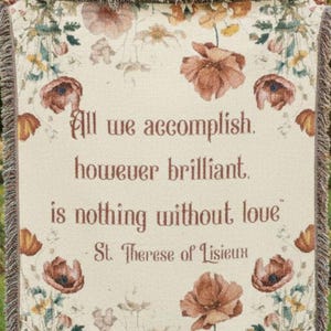 St. Thérèse Quote Woven Throw Blanket, "Nothing Without Love," Floral Border 100% Cotton Fringed Catholic Gift for Graduation Confirmation