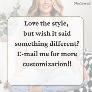 K&ouml;nnte beinhalten: Das Bild zeigt den Text "Love the style, but wish it said something different? E-mail me for more customization!!" in einem wei&szlig;en Feld. Das Pax Sanctorum-Logo befindet sich oben rechts.