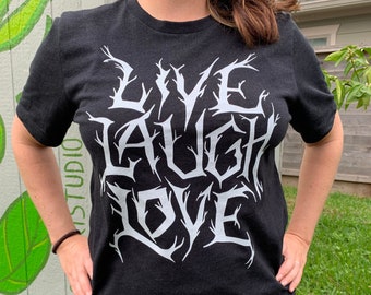 Live Laugh Love Shirt, Heavy Metal Graphic Tee