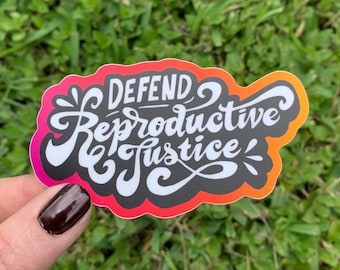 Defend Reproductive Justice sticker, Fundraise for Choice,