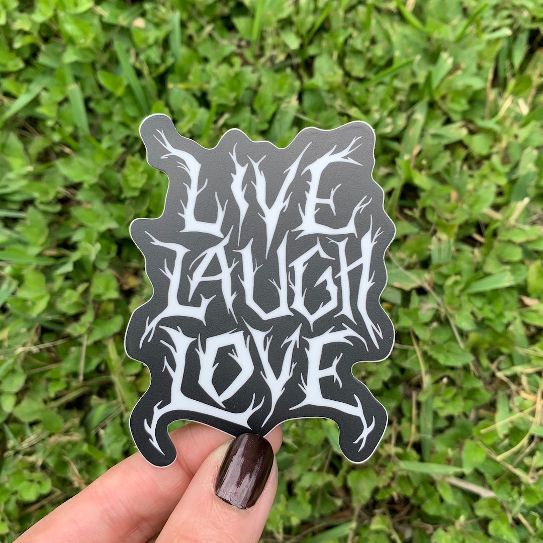 Live Laugh Love Sticker Heavy Metal Edition Etsy