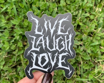 Live Laugh Love sticker - Heavy Metal edition