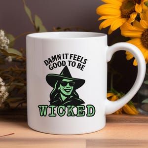 Wicked Witch Halloween Mug | Damn It Feels Good to Be Wicked Coffee Cup | Spooky Season Gift for Her | Halloween Kitchen Decor | Party Favor