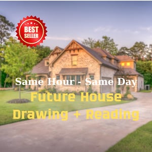 May include: An image of a house with text that reads "Same Hour - Same Day Future House Drawing + Reading". A red "Best Seller" badge is in the upper left corner. The house is beige with a green lawn and a driveway.