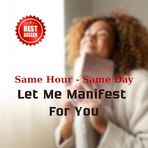 Let Me Manifest For You - Ex Lover Return, Destiny Manifesting - Same Day Energy Work