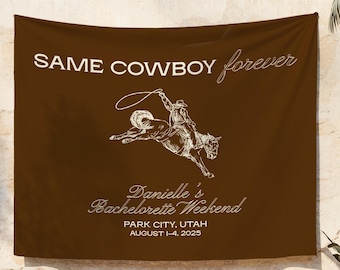 Same Cowboy Forever Bachelorette Banner | Customizable Western Party Sign, Last Rodeo Decor, Tapestry, Cowgirl Bach Bride, Lassoed for life