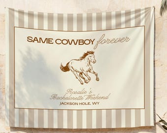 Same Cowboy Forever Banner | Customizable Bachelorette Party Sign, Western Decor, Last Rodeo Backdrop, Cowgirl Bach Bride, Lassoed for life