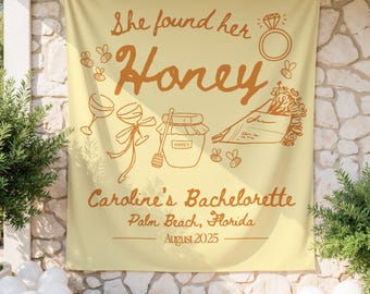 She Found Her Honey Bachelorette Backdrop Found Her Honey Custom Tapestry Bride-to-Bee Bach Party Decor Honey Bee Theme Personalized Banner
