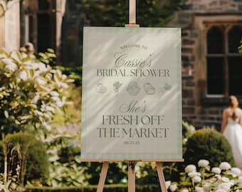 She's Fresh Off The Market Bridal Shower Welcome Sign Template Bridal Shower Sign Market Bride-to-Be sign Bridal Brunch Backdrop Poster
