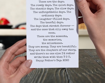 May include: A white card with black text held by a person. The card's text includes phrases like "These are the days," "Happy Father's Day," and "XOXO." The card is a sentimental gift.