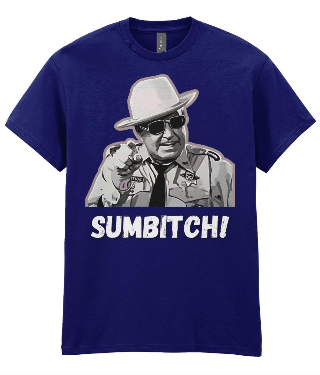 T-shirt SumBitch Smokey And The Bandit - American Artist Designs - Neuf étiqueté
