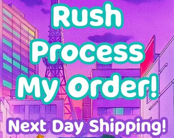 RUSH PROCESSING next day shipped!