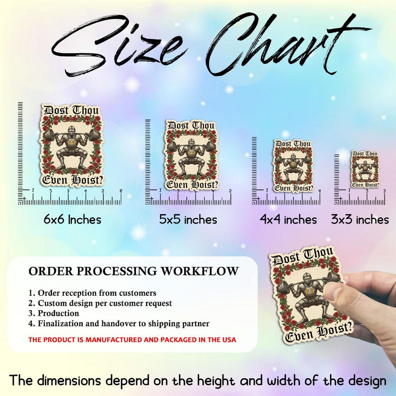 May include: A size chart displays sticker designs with a weightlifter graphic, the text "Dost Thou Even Hoist?" and rose accents. Sizes range from 3x3 inches to 6x6 inches. The image also shows the order processing workflow.