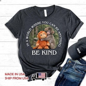 Baby Punch Monkey Shirt, Be Kind Punch The Abandoned Baby Monkey Tee, Gift For Animal Lover Shirt, Wildlife Rescue Tee, Custom Fan Apparel