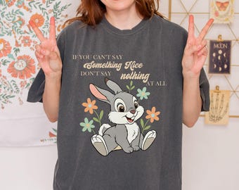 Thumper If You Cant Say Something Nice Dont Say Nothing At All Comfort Colors T-shirt, Vintage Bambi Shirt