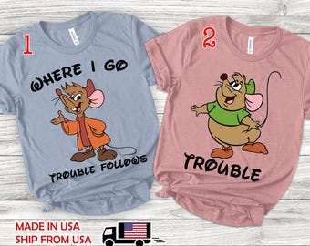 Disney Cinderella Jaq und Gus Where I Go Trouble Folgt Paar T-Shirt, Cinderella Jaq Gus Gus Paar Shirt, Aschenputtel Mäuse Passende Shirt