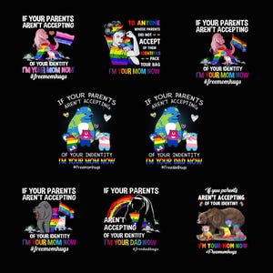 Pode incluir: Uma coleção de oito designs gráficos apresentando vários animais e figuras com temas de orgulho arco-íris. Cada design inclui texto como 'If your parents aren't accepting of your identity I'm your mom now' ou 'I'm your dad now' junto com hashtags como #freemomhugs e #freedadhugs.