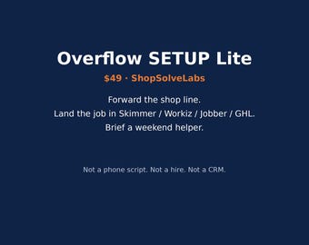 Overflow SETUP Lite | Missed Call Forward + Job Handoff for Pool, Locksmith, Contractor
