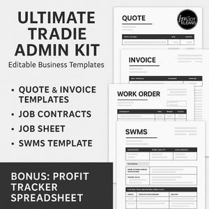May include: A black and white image showing a set of business templates for tradespeople. The templates include a quote, invoice, work order, and SWMS. The text "ULTIMATE TRADIE ADMIN KIT" is at the top of the image. The text "Editable Business Templates" is below the title. The text "QUOTE & INVOICE TEMPLATES", "JOB CONTRACTS", "JOB SHEET", and "SWMS TEMPLATE" are listed in a column on the left side of the image. The text "BONUS: PROFIT TRACKER SPREADSHEET" is at the bottom of the image.