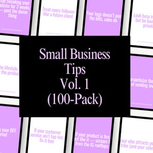 May include: A collage of pink and white cards with text tips for small businesses. The text on the cards includes "Treat every follower like a future client", "Your logo doesn't pay the bills, sales do", "Look busy in but be boo private", "The lifestyle, the product", "If your customer service ain't top-tier, fix it boo", "If your product is fire, act like it - scream it from the IG rooftops", "Your vibe attracts your tribe (and your sales)", and "Manticize the art of sending invoices". The title of the collage is "Small Business Tips Vol. 1 (100-Pack)".
