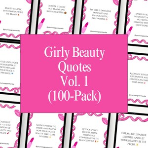 May include: A pink graphic with the text "Girly Beauty Quotes Vol. 1 (100-Pack)". Surrounding the graphic are smaller images with beauty-related quotes and pink ribbon accents. The overall theme is beauty and self-care.