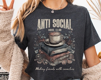 Anti Social Book Club Shirt: Book Lover's Comfy Tee