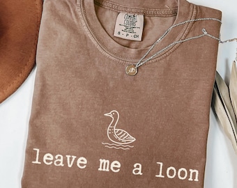 Leave me a Loon Bird Pun Shirt, Funny Nature Tee for Introverts, Bird Nerd Shirt, Bird Lovers, Wildlife Humor Gift for Her or Him