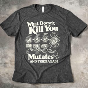 Science Sweatshirt, Bacteria Shirt, Virus Science Funny SweTShirt, Biology Teacher Tee, Funny Science Nerd Shirt, Genetics Scientist Tee