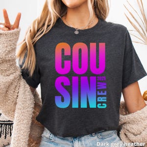 Cousin Crew Matching Shirt: Family Trip Vacation Tee