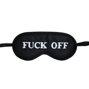 Fck Off Sleep Mask, Mature sleep mask, Black and white sleeping eye mask image 2