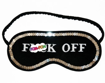 F*ck Off Sleep Mask, Sequins eye mask for pajama party