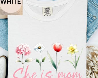 Comfort Colors® Custom Mom Shirt, Personalized Mama Gift, She Is Mom Floral Tee, Mother’s Day Gift for Mom, Soft Vintage Flower Shirt