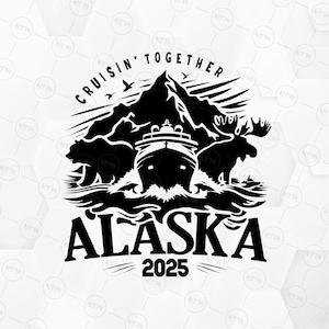Alaska Cruise 2025 SVG, Family Vacation Design, Cruising Together Svg for Summer Trip, Instant Digital Download