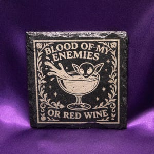 Blood of My Enemies Laser Engraved Slate Coaster | Dark Humor Gothic Barware Gift