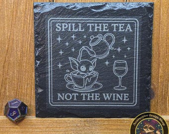 Laser Engraved Slate Coaster – Spill the Tea Not the Wine | Witchy Home Decor Gift