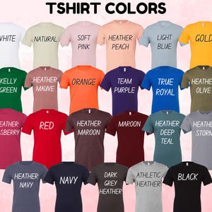 May include: A collection of t-shirts in various colors, including white, gold, and black. Each shirt displays its color name in white text. The image showcases a range of hues, from light blue to deep teal, and heathered tones.