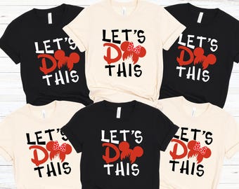 Custom Disney Lets Do This shirt, Personalized Disney Vacation 2025, Mickey Minnie Castle Family shirt, Disney Family Tee, Disney Trip shirt