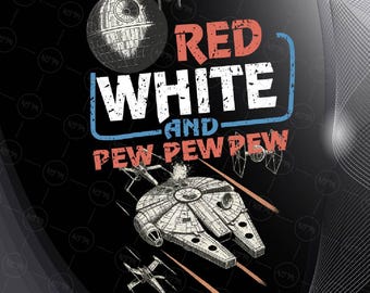 Red White and Pew Pew Pew PNG, Sci Fi Patriotic PNG, Funny 4th of July PNG, Space War Sublimation Design, Digital Download