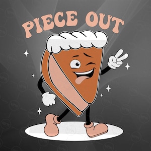 Piece Out Pumpkin Pie SVG, Funny Thanksgiving Pie SVG, Holiday Dessert SVG, Digital Download